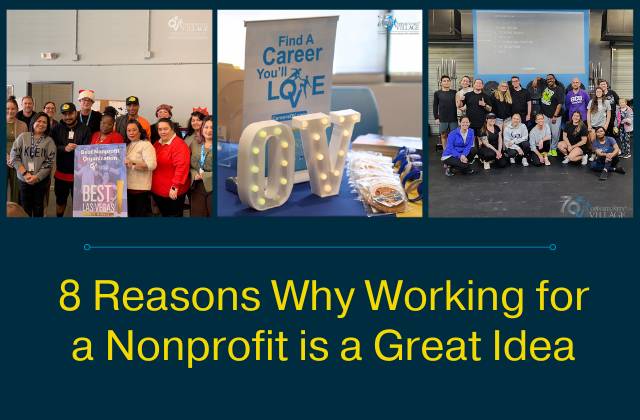 three photos, two of a group of people together and one of a table with a lighted sign with the letters "OV" and a sign that says 'find a career you love'. Under the photos is the text "8 reasons why working for a non profit is a great idea".